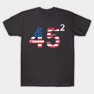 45 Squared Trump 2020 T-Shirt